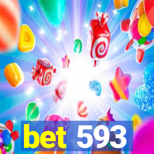 bet 593